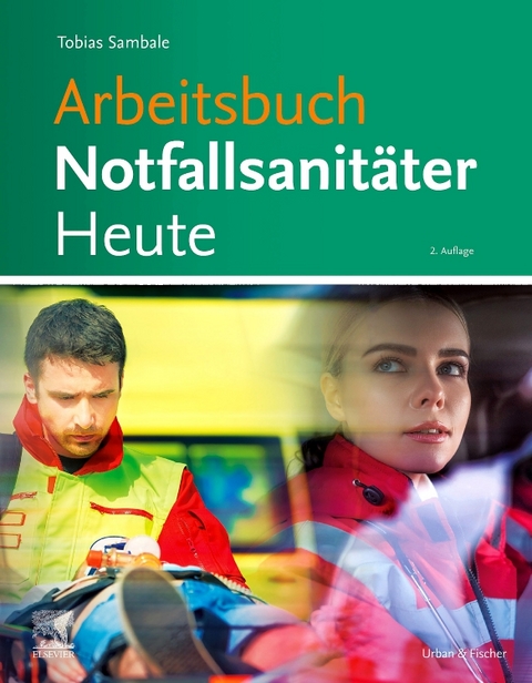Arbeitsbuch Notfallsanitäter Heute - Tobias Sambale