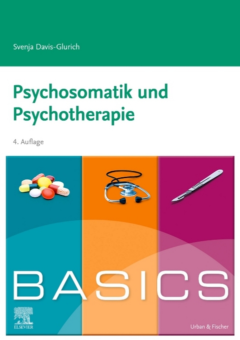 BASICS Psychosomatik und Psychotherapie - Svenja Davis-Glurich