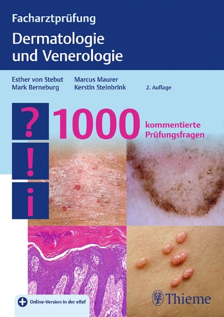 Facharztprüfung Dermatologie und Venerologie - Esther von Stebut-Borschitz; Mark Berneburg …