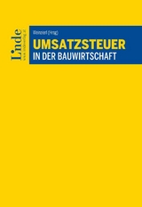 Umsatzsteuer in der Bauwirtschaft - Alexandra Hainz, Karl Koller, Manfred Kunisch, Anna Menheere, Christian Weber