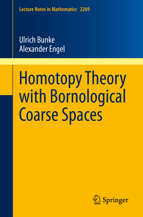 Homotopy Theory with Bornological Coarse Spaces - Ulrich Bunke, Alexander Engel