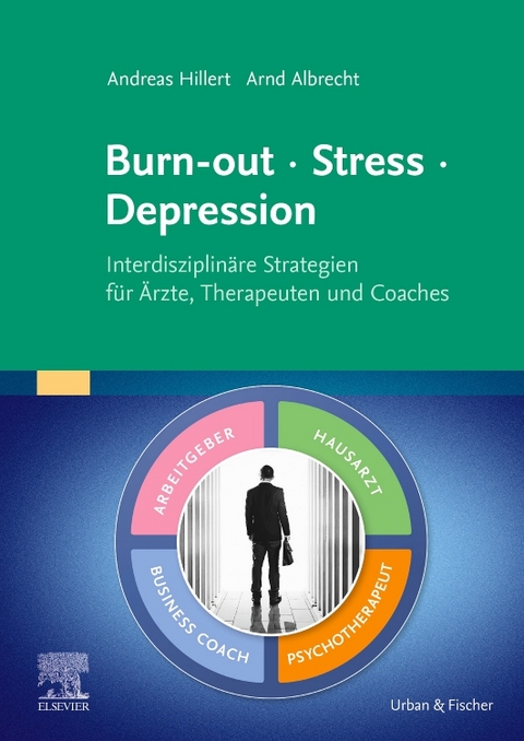 Burn-out – Stress – Depression - Andreas Hillert, Arnd Albrecht