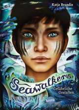 Seawalkers (1). Gefährliche Gestalten - Brandis, Katja