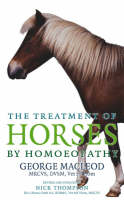The Treatment Of Horses By Homoeopathy -  George MacLeod