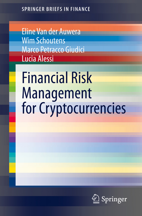 Financial Risk Management for Cryptocurrencies - Eline Van der Auwera, Wim Schoutens, Marco Petracco Giudici, Lucia Alessi