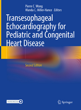 Transesophageal Echocardiography for Pediatric and Congenital Heart Disease - Wong, Pierre C.; Miller-Hance, Wanda C.