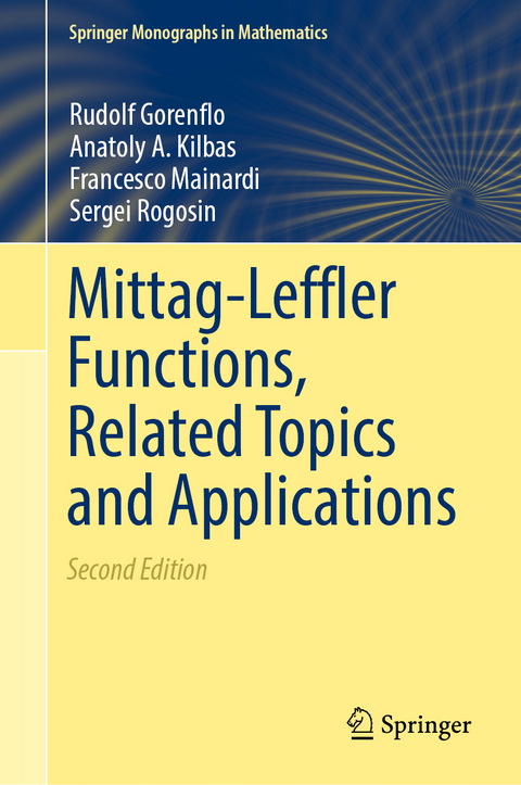 Mittag-Leffler Functions, Related Topics and Applications - Rudolf Gorenflo, Anatoly A. Kilbas, Francesco Mainardi, Sergei Rogosin