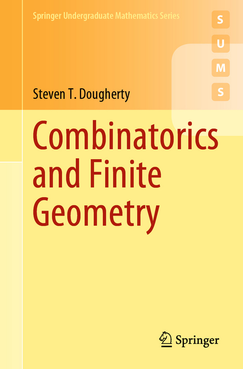 Combinatorics and Finite Geometry - Steven T. Dougherty