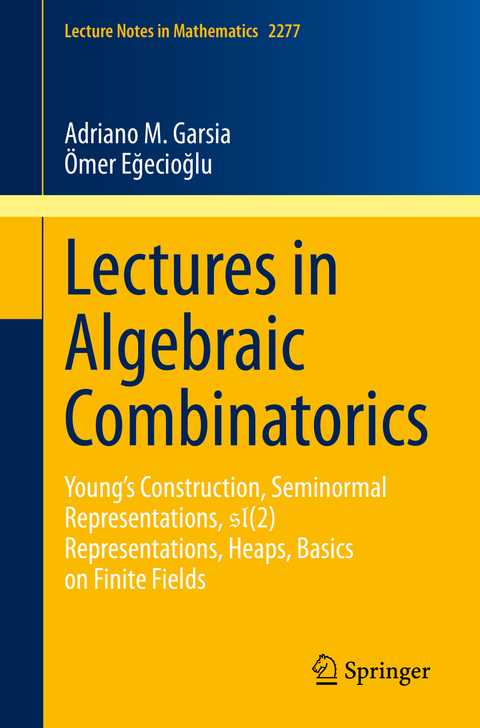 Lectures in Algebraic Combinatorics - Adriano M. Garsia, Ömer Eğecioğlu