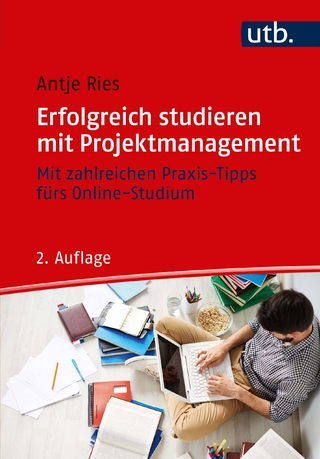 ›Erfolgreich studieren mit Projektmanagement‹ von Antje Haubner