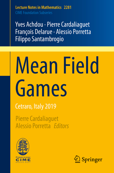 Mean Field Games - Yves Achdou, Pierre Cardaliaguet, François Delarue, Alessio Porretta, Filippo Santambrogio