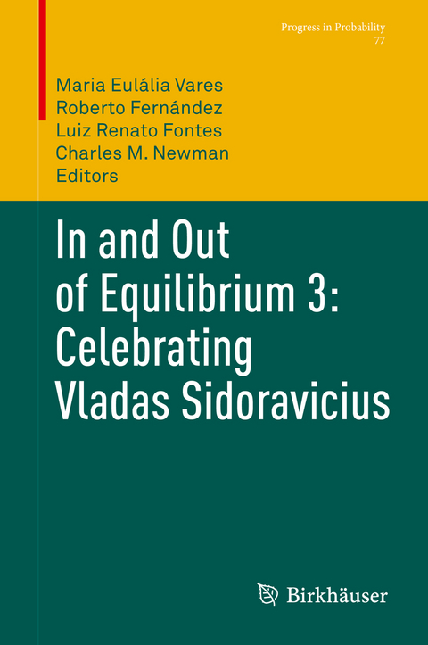 In and Out of Equilibrium 3: Celebrating Vladas Sidoravicius - 