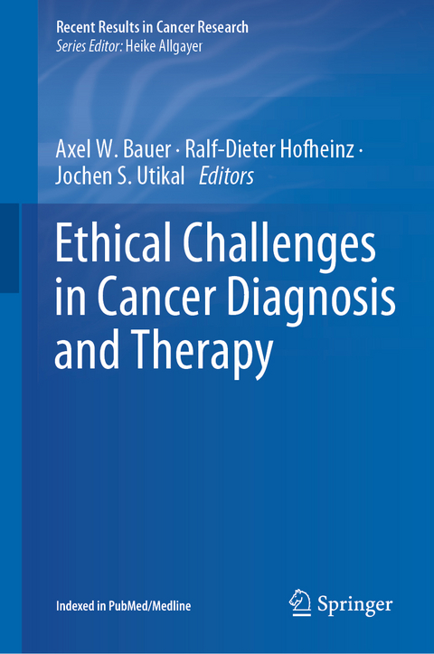 Ethical Challenges in Cancer Diagnosis and Therapy - 