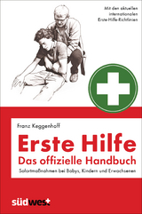 Erste Hilfe - Das offizielle Handbuch - Franz Keggenhoff