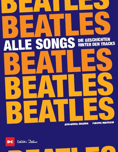 Beatles - Alle Songs - Philippe Margotin