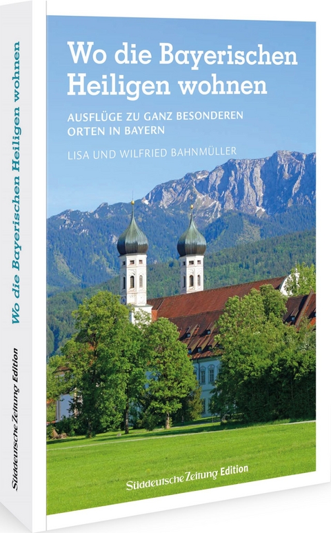 Wo die Bayerischen Heiligen wohnen - Wilfried und Lisa Bahnmüller