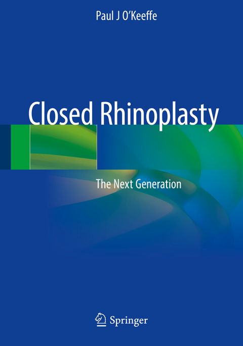 Closed Rhinoplasty - Paul J O'Keeffe