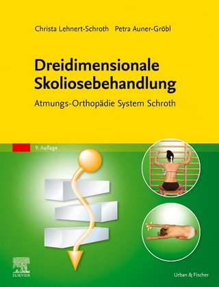 Dreidimensionale Skoliosebehandlung - Christa Lehnert-Schroth; Petra Auner-Gröbl