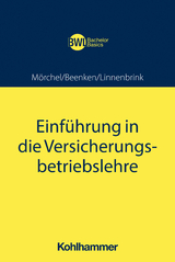 Einführung in die Versicherungsbetriebslehre - Jens Mörchel, Michael Radtke, Matthias Beenken, Lukas Linnenbrink