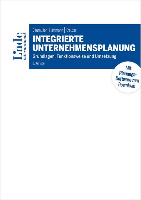 Integrierte Unternehmensplanung - Josef Baumüller, Achim Hartmann, Christian Kreuzer