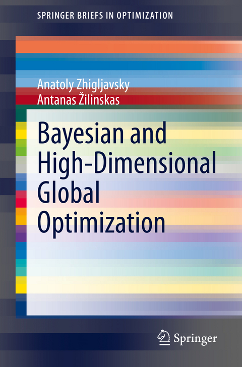 Bayesian and High-Dimensional Global Optimization - Anatoly Zhigljavsky, Antanas Žilinskas