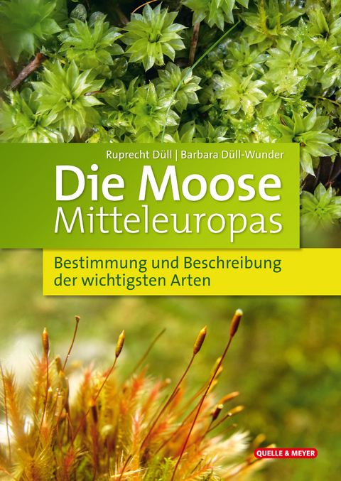 Die Moose Mitteleuropas - Ruprecht Düll, Barbara Düll-Wunder
