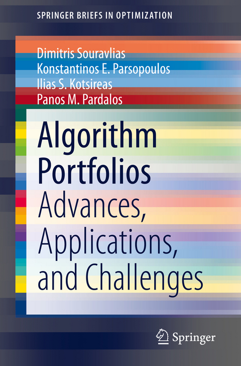 Algorithm Portfolios - Dimitris Souravlias, Konstantinos E. Parsopoulos, Ilias S. Kotsireas, Panos M. Pardalos
