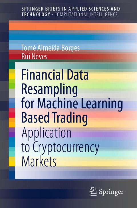 Financial Data Resampling for Machine Learning Based Trading - Tomé Almeida Borges, Rui Neves