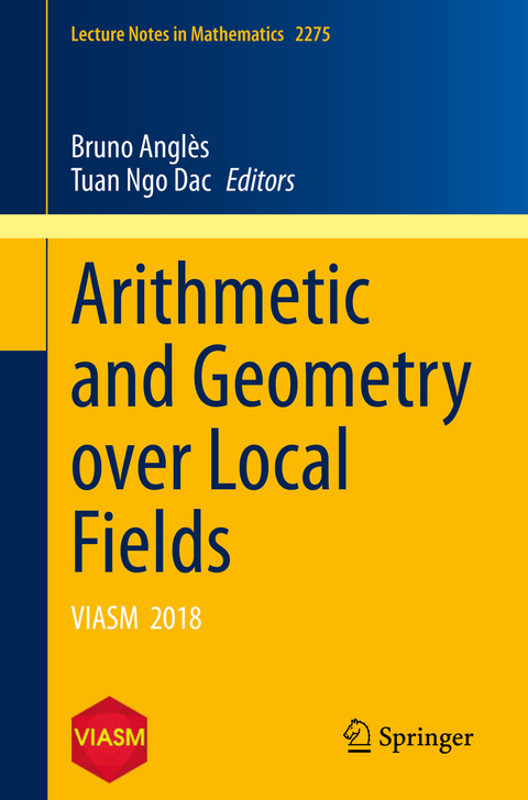 Arithmetic and Geometry over Local Fields - 