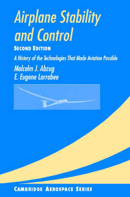 Airplane Stability and Control -  Malcolm J. Abzug,  E. Eugene Larrabee