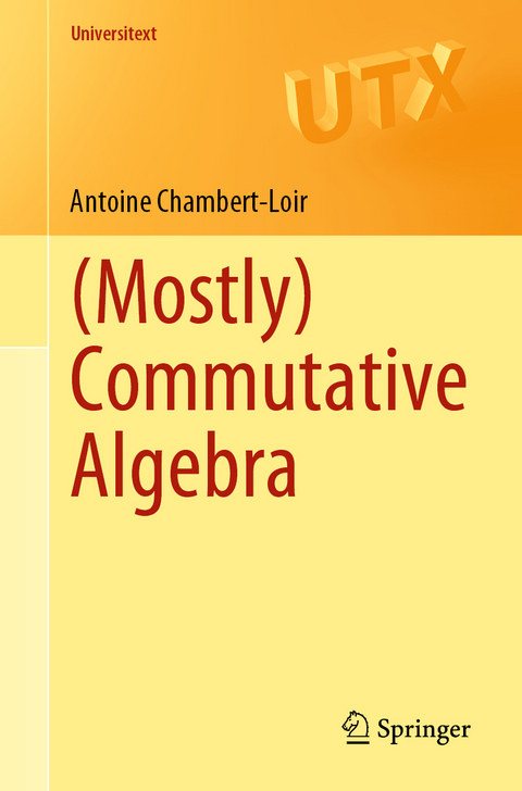 (Mostly) Commutative Algebra - Antoine Chambert-Loir
