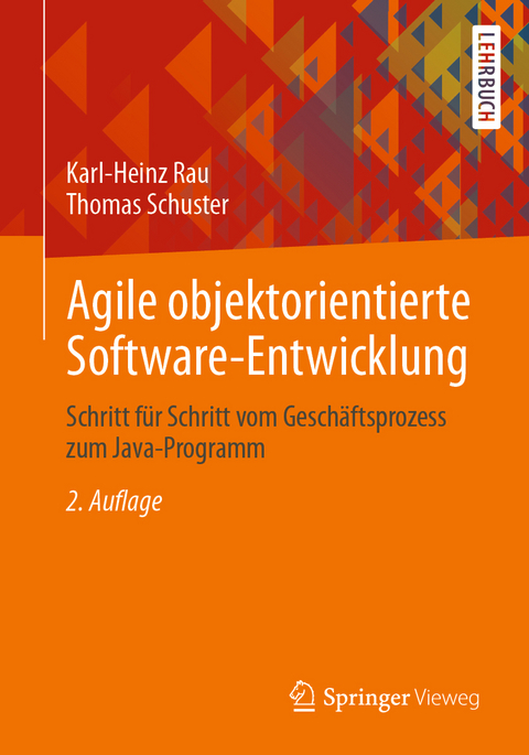 Agile objektorientierte Software-Entwicklung - Karl-Heinz Rau, Thomas Schuster