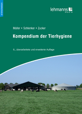 Kompendium der Tierhygiene - Zucker, Bert-Andree; Müller, Wolfgang; Schlenker, Gerd