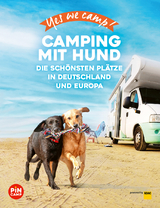Yes we camp! Camping mit Hund - Andrea Lammert, Angelika Mandler-Saul