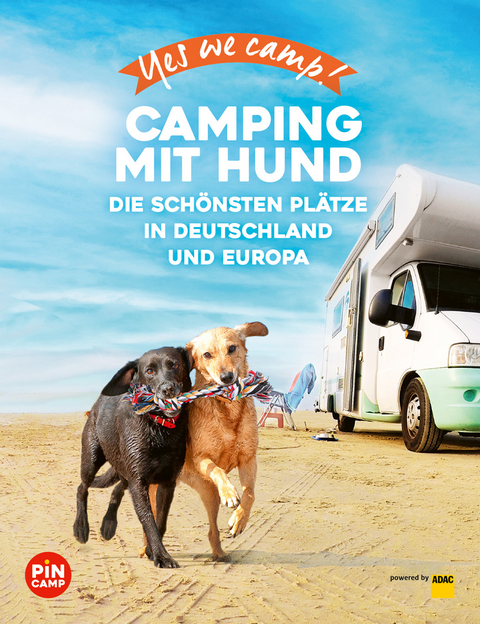 Yes we camp! Camping mit Hund - Andrea Lammert, Angelika Mandler-Saul