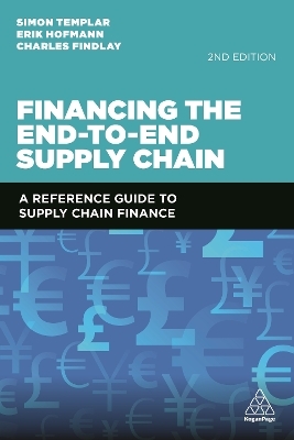 Financing the End-to-End Supply Chain - Simon Templar, Erik Hofmann, Charles Findlay