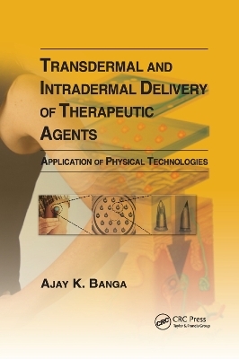 Transdermal and Intradermal Delivery of Therapeutic Agents - Ajay K Banga