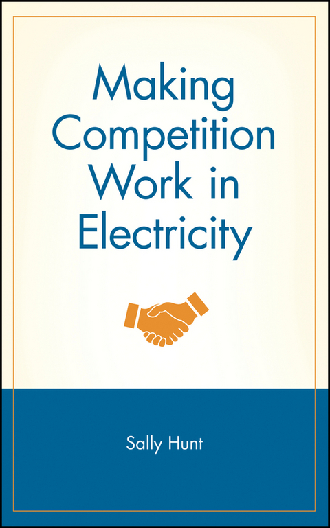 Making Competition Work in Electricity - Sally Hunt