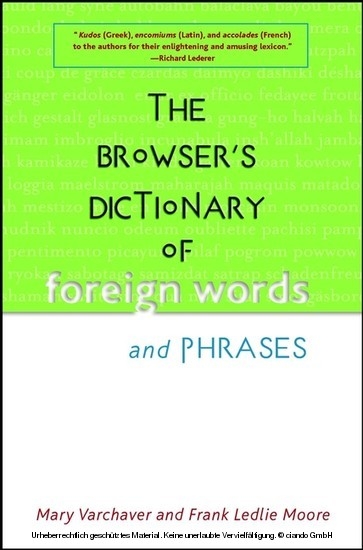 Browser's Dictionary of Foreign Words and Phrases -  Frank Ledlie Moore,  Mary Varchaver