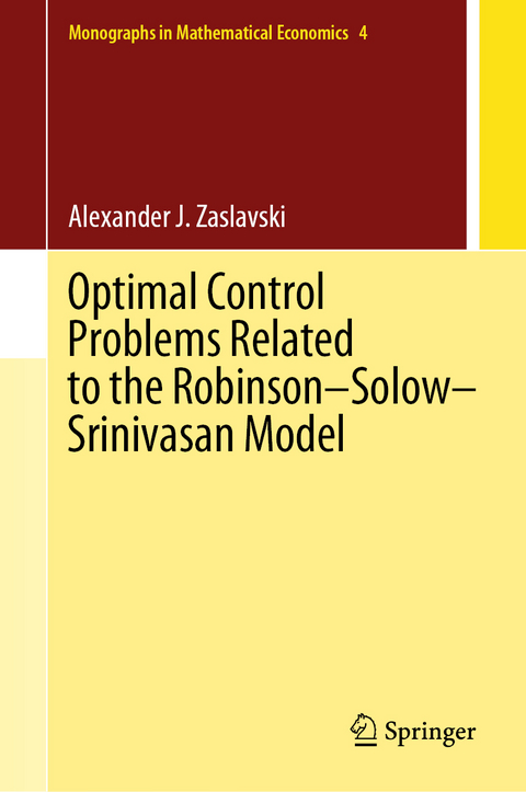 Optimal Control Problems Related to the Robinson–Solow–Srinivasan Model - Alexander J. Zaslavski
