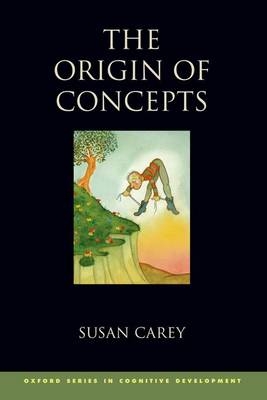 Origin of Concepts -  Susan Carey