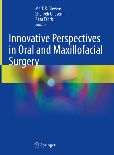 Innovative Perspectives in Oral and Maxillofacial Surgery - 
