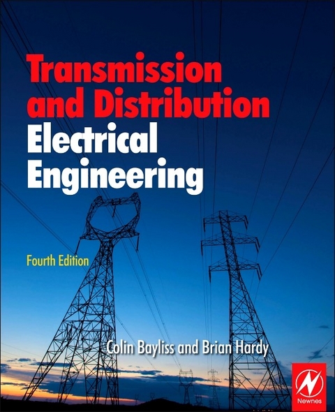 Transmission and Distribution Electrical Engineering -  Colin Bayliss,  Brian Hardy