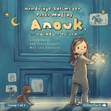 Anouk, die nachts auf Reisen geht (Anouk 1) - Hendrikje Balsmeyer, Peter Maffay
