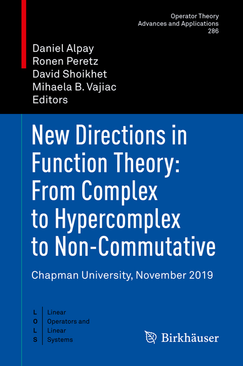 New Directions in Function Theory: From Complex to Hypercomplex to Non-Commutative - 