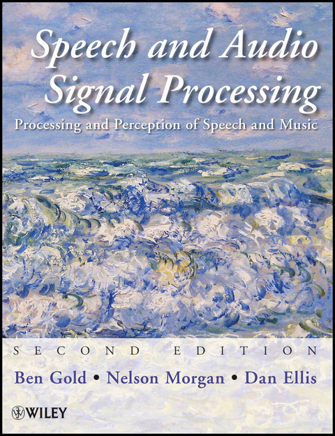 Speech and Audio Signal Processing -  Dan Ellis,  Ben Gold,  Nelson Morgan