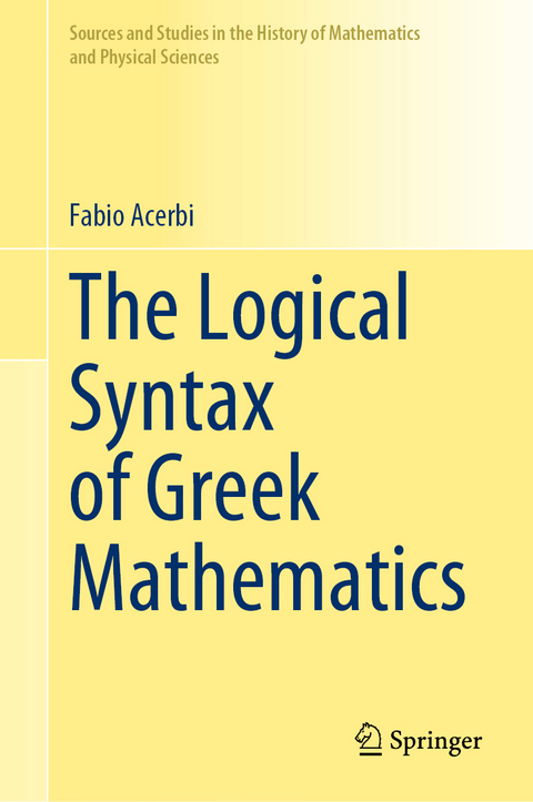 The Logical Syntax of Greek Mathematics - Fabio Acerbi