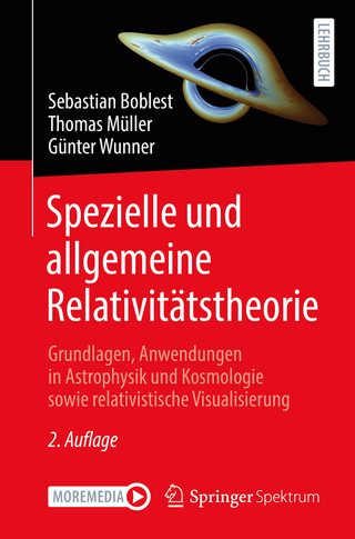 Spezielle und allgemeine Relativitätstheorie - Sebastian Boblest; Thomas Müller; Günter Wunner