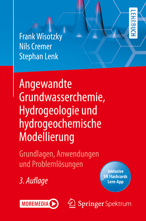 Angewandte Grundwasserchemie, Hydrogeologie und hydrogeochemische Modellierung - Frank Wisotzky, Nils Cremer, Stephan Lenk