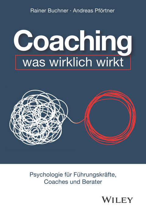 Coaching - was wirklich wirkt - Rainer Buchner, Andreas Pförtner